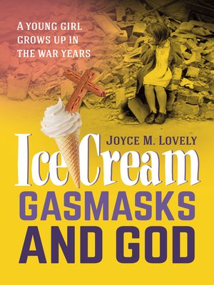 cover image of Ice Cream, Gasmasks and God